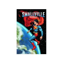 Комикс smallville season 11 tpb volume #1 (near mi