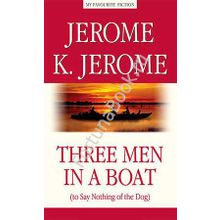 Three Men in a Boat (to Say Nothing of the Dog). Трое в лодке, не считая собаки. Джером К. (Английский)