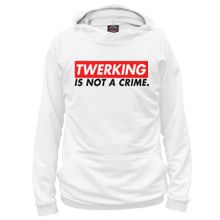 Худи Я-МАЙКА twerking is not a crime