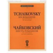 J0059 Чайковский П. И. Шесть романсов: Соч. 28 (ЧС 238-243), издательство "П. Юргенсон"