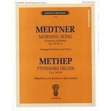 15810ИЮ Метнер Н.К. Утренняя песня. Обработка для флейты и ф-но, издательство "П. Юргенсон"