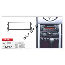 Переходная рамка CARAV 11-240 1-DIN	MINI Hatch (R50 R53) 2001-2006; Cabrio (R52) 2004-2007