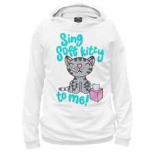 Худи Я-МАЙКА Sing Soft Kitty To Me!