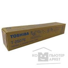 Toshiba 6AG00005086 Тонер T-2507E для  e-STUDIO2006 2506 2007 2507