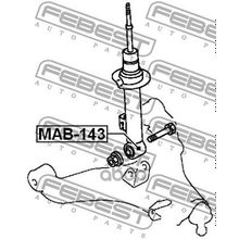 Сайлентблок Амортизационной Стойки | Перед Прав Лев | Febest арт. MAB143