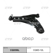   Cq0096l Рычаг Подвески | Перед Лев | Chevrolet Aveo, Kalos 02- CTR арт. CQKD12L